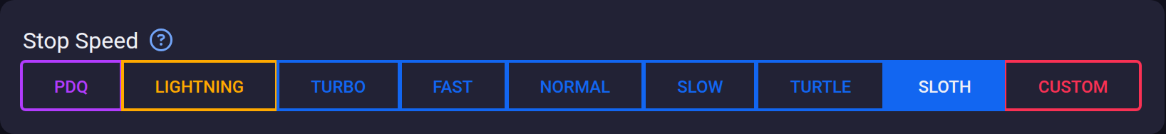 New Sloth Stop Speed and Longer Custom Stop Checks